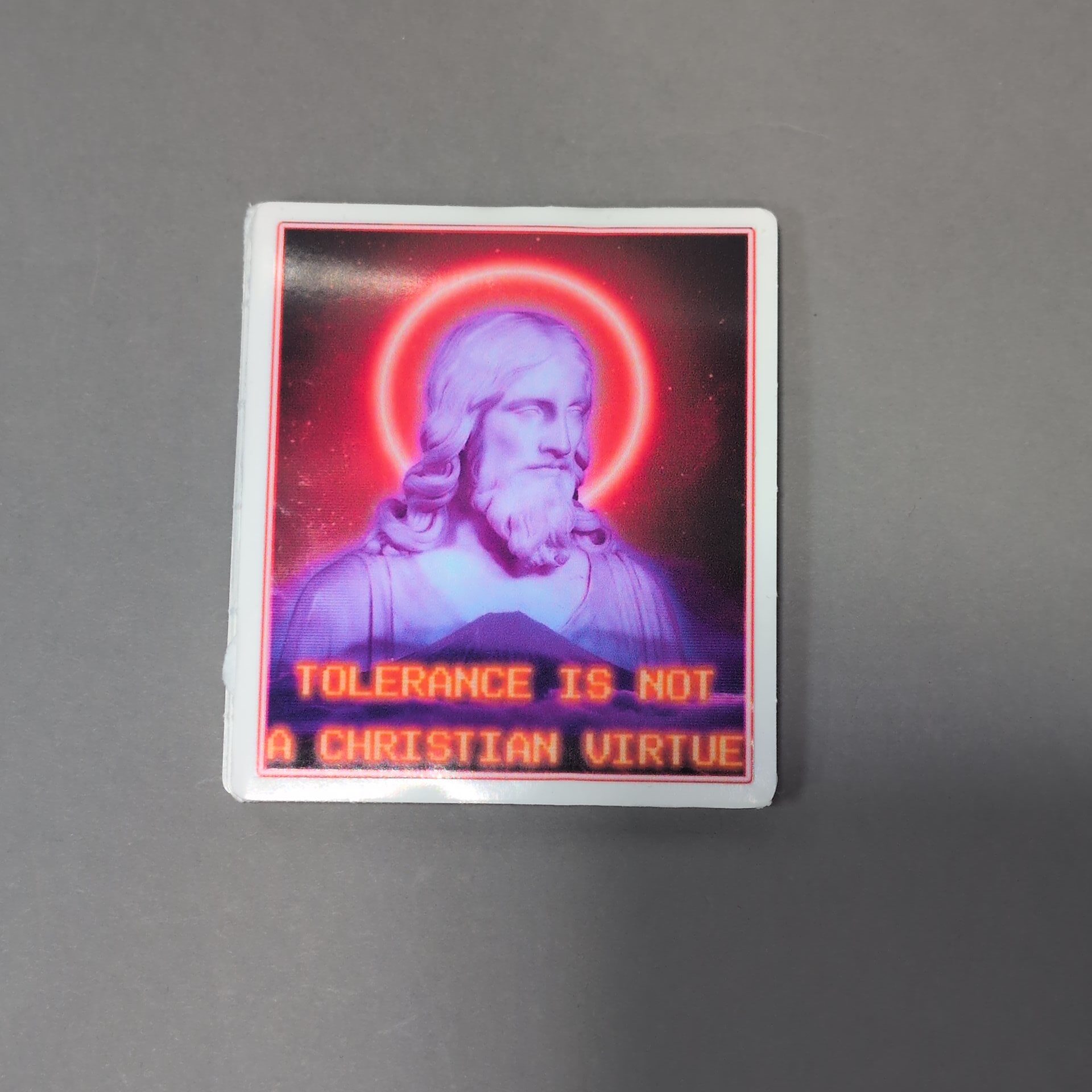 Tolerance is NOT a Christian Virtue • Sticker