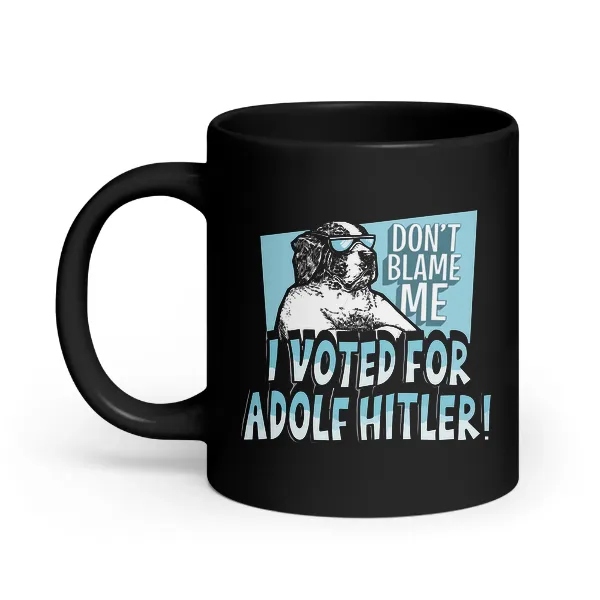 Don't Blame Me Dog - Coffee Mug