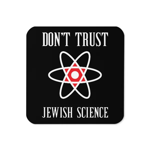 Dont Trust Jewish Science - Coaster
