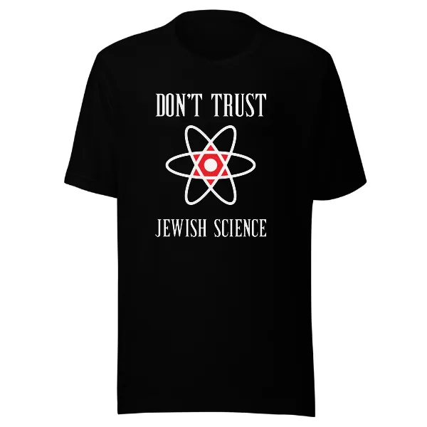 Dont Trust Jewish Science - Mens • T-shirt • Crew • Premium