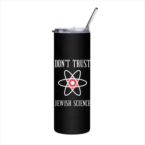 Dont Trust Jewish Science - Tumbler