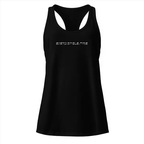 Every Single Time - Ladies • Razorback Tank • Premium