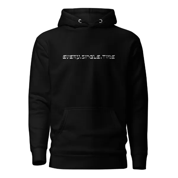 Every Single Time - Mens • Hoodie • Premium