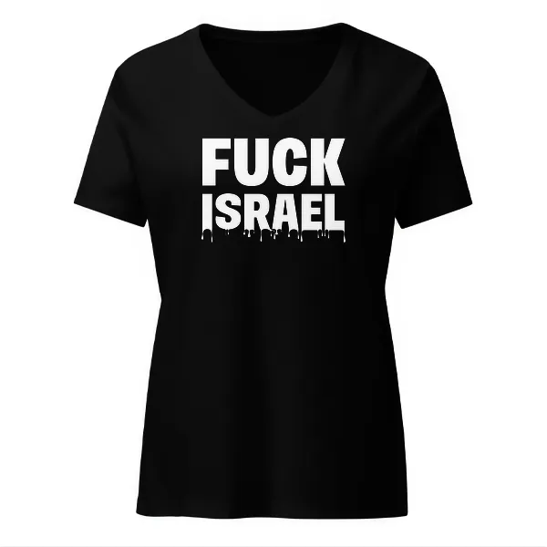 Fuck Israel - Ladies • T-shirt • V-neck • Basic
