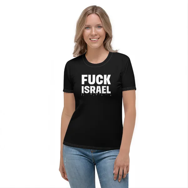 Fuck Israel - Ladies • T-shirt • Crew • Basic