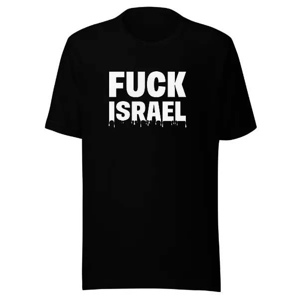 Fuck Israel - Mens • T-shirt • Crew • Premium