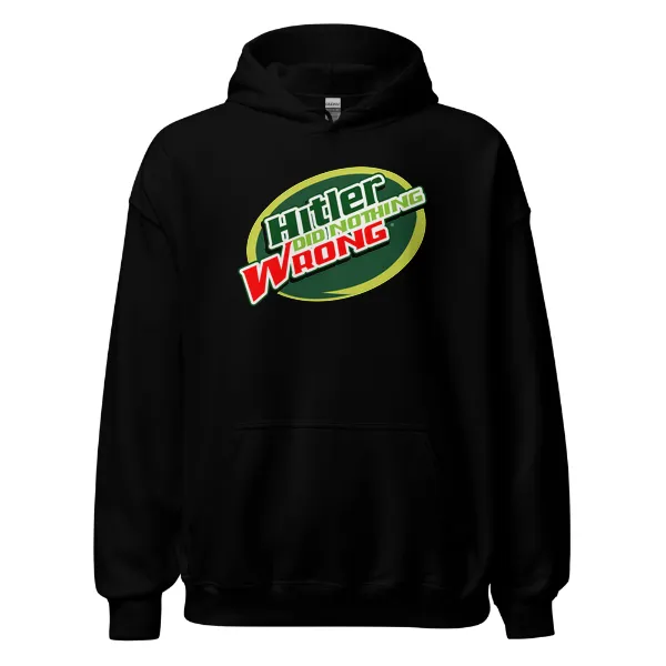 Hitler Did Nothing Wrong - Mens • Hoodie • Basic