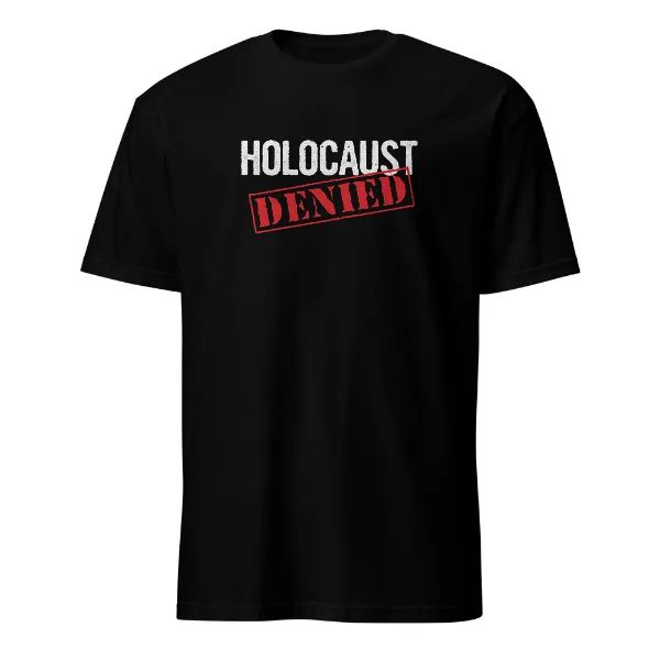 Holocaust Denied - Mens • T-shirt • Crew • Basic