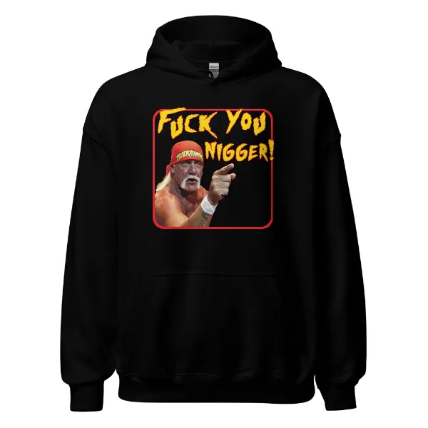 Hulk Fuck You Nigger - Mens • Hoodie • Basic