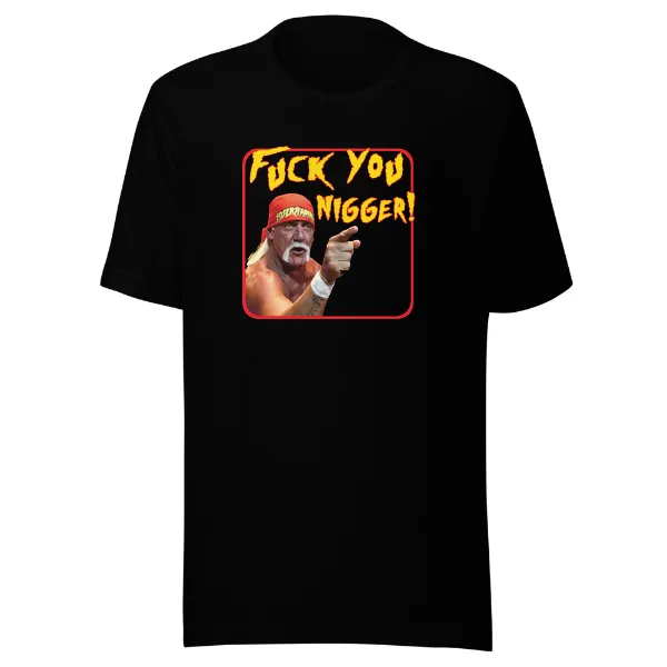 Hulk Fuck You Nigger - Mens • T-shirt • Crew • Premium