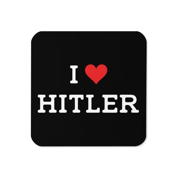 I Love Hitler - Coaster