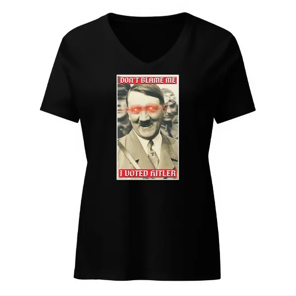 I Voted Hitler - Ladies • T-shirt • V-neck • Basic