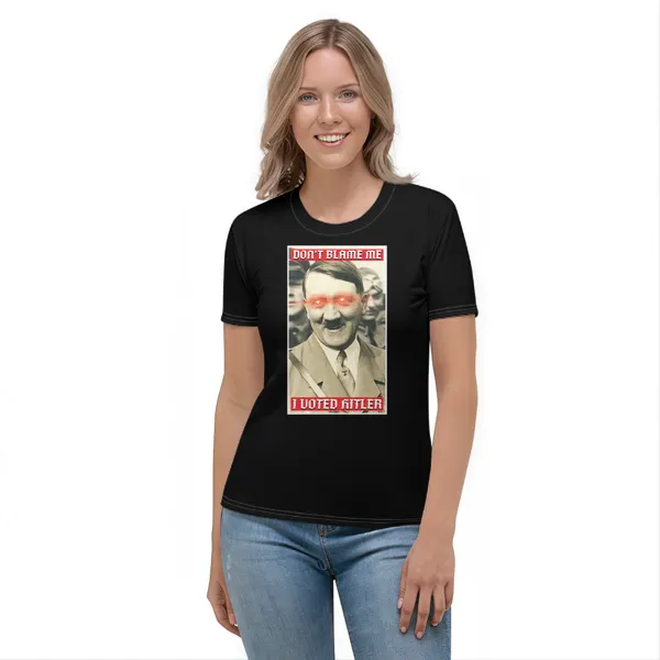 I Voted Hitler - Ladies • T-shirt • Crew • Basic