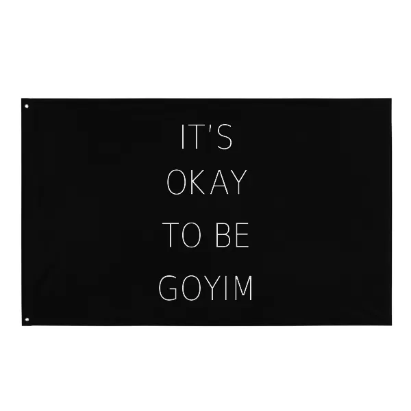It's Okay To Be Goyim - Flag • Small