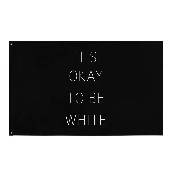 Its Okay To Be White - Flag • Small
