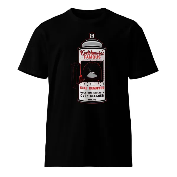 Kvetchmore's Famous Kike Remover - Mens • T-shirt • Crew • Supreme