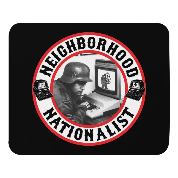 Neighborhood Nationalists - Mouse Pad