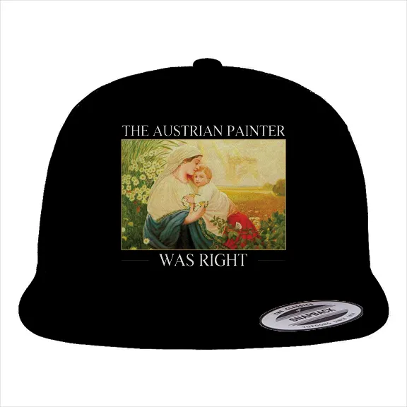 The Austrian Painter Was Right - Hat • Trucker