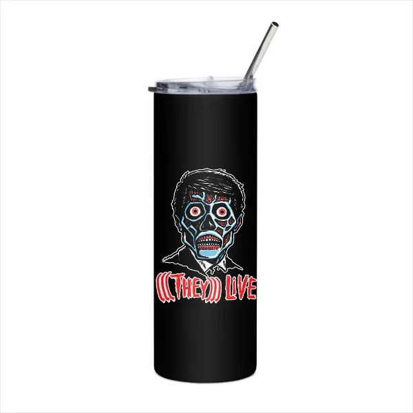 They Live - Tumbler