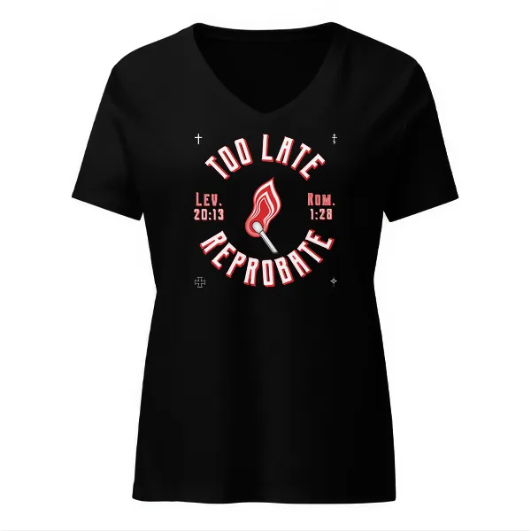 Too Late Reprobate - Ladies • T-shirt • V-neck • Premium