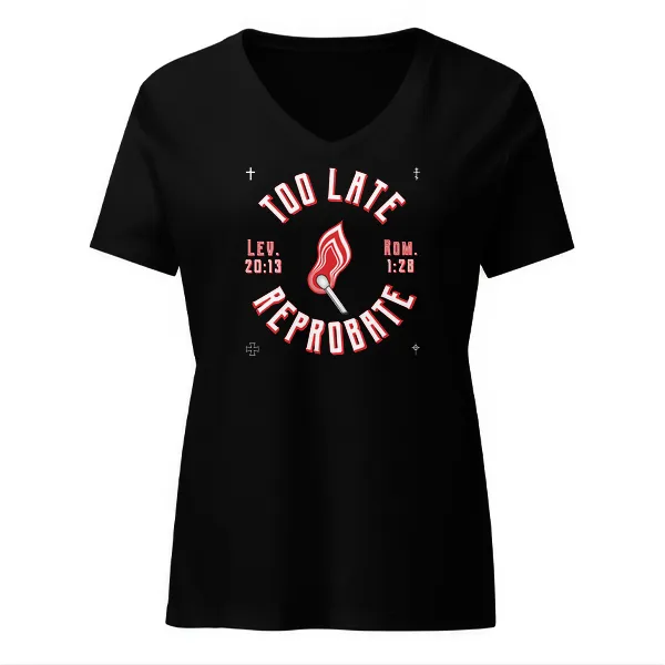 Too Late Reprobate - Ladies • T-shirt • V-neck • Basic