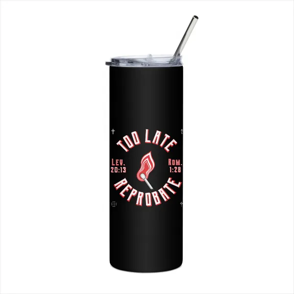 Too Late Reprobate - Tumbler