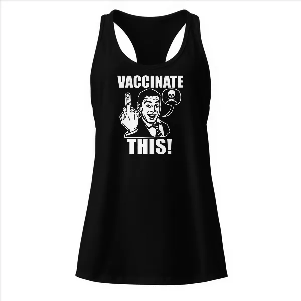 Vaccinate This - Ladies • Razorback Tank • Premium