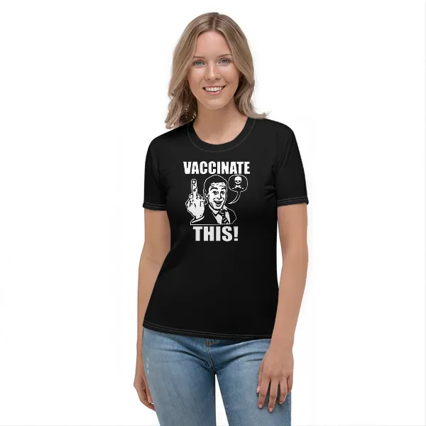 Vaccinate This - Ladies • T-shirt • Crew • Premium