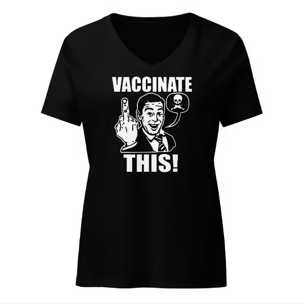 Vaccinate This - Ladies • T-shirt • V-neck • Basic