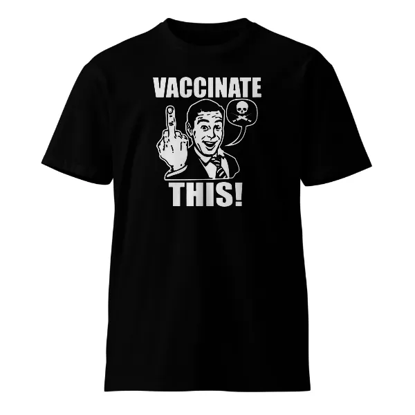 Vaccinate This - Mens • T-shirt • Crew • Supreme