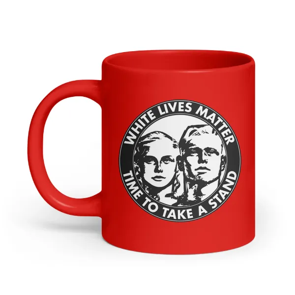 White Lives Matter - Time To Take a Stand - Coffee Mug - Image 3