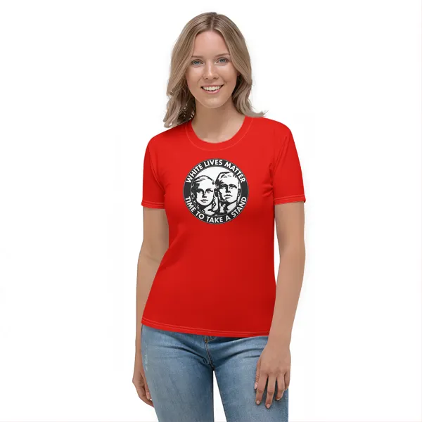 White Lives Matter - Time To Take a Stand - Ladies • T-shirt • Crew • Basic - Image 3