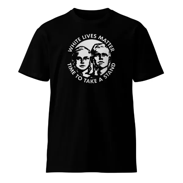 White Lives Matter - Time To Take a Stand - Mens • T-shirt • Crew • Supreme