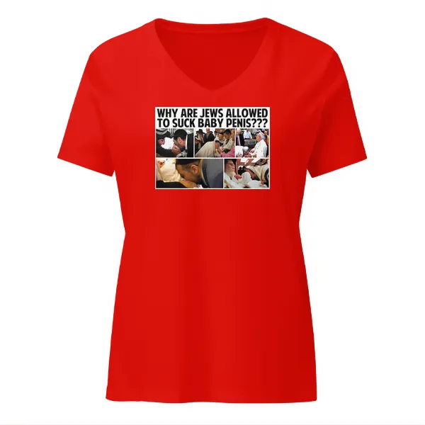 Why Are Jews Allowed to Suck Baby Penis - Ladies • T-shirt • V-neck • Premium - Image 3
