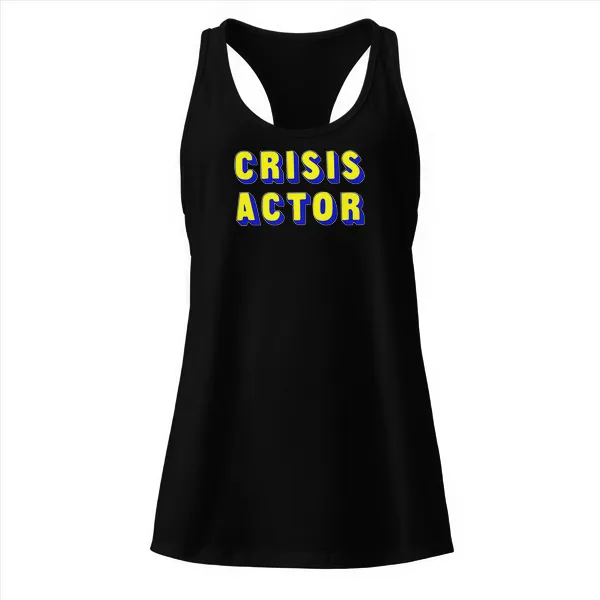 Crisis Actor - Ladies • Razorback Tank • Premium