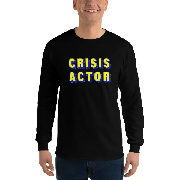 Crisis Actor - Mens • T-shirt • Long Sleeve • Basic