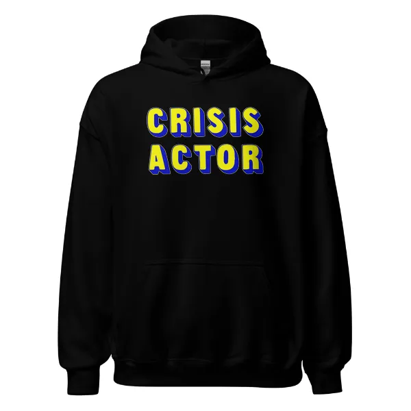 Crisis Actor - Mens • Hoodie • Basic