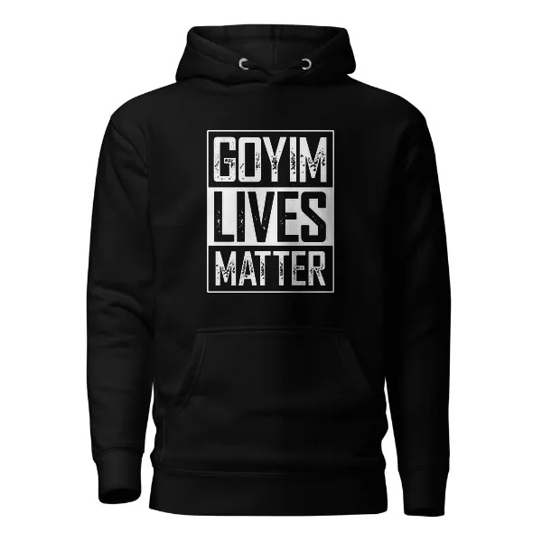 Goyim Lives Matter - Mens • Hoodie • Supreme
